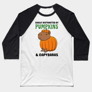 Easily Distracted by Pumpkins and Capybaras Baseball T-Shirt
